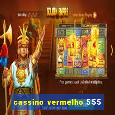 cassino vermelho 555